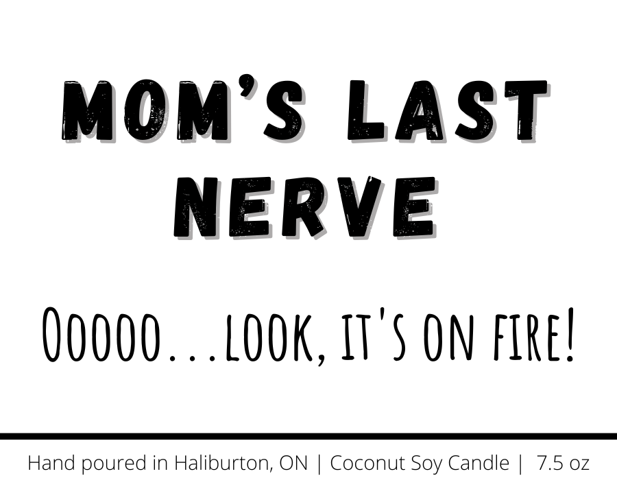 Mom's Last Nerve - Naughty Candle