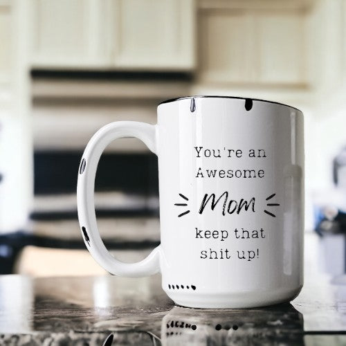 You're an Awesome Mom - Distressed Mug