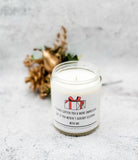 I'd have gotten you a more impressive gift... - Christmas Candle