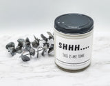 Shhh....this is ME time - Naughty Candle