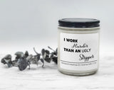 I Work Harder than an Ugly Stripper - Naughty Candle