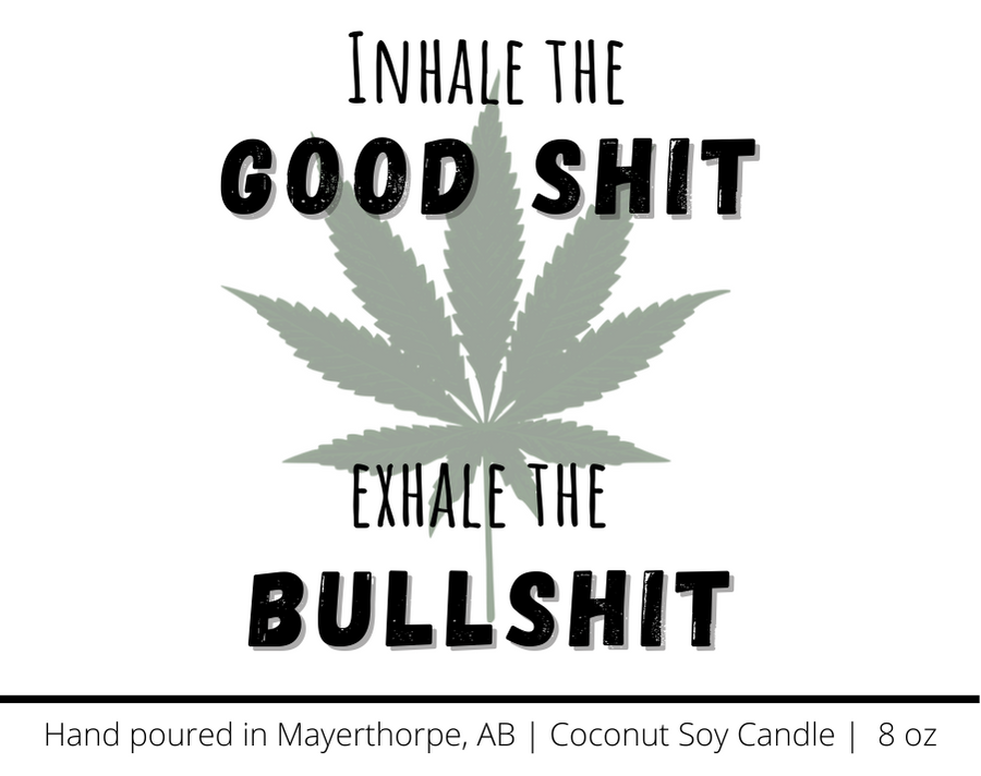 Inhale the Good Shit - Exhale the Bullshit, Naughty Candle
