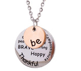 Be Happy, Thankful, Brave Strong - Pendant Necklace