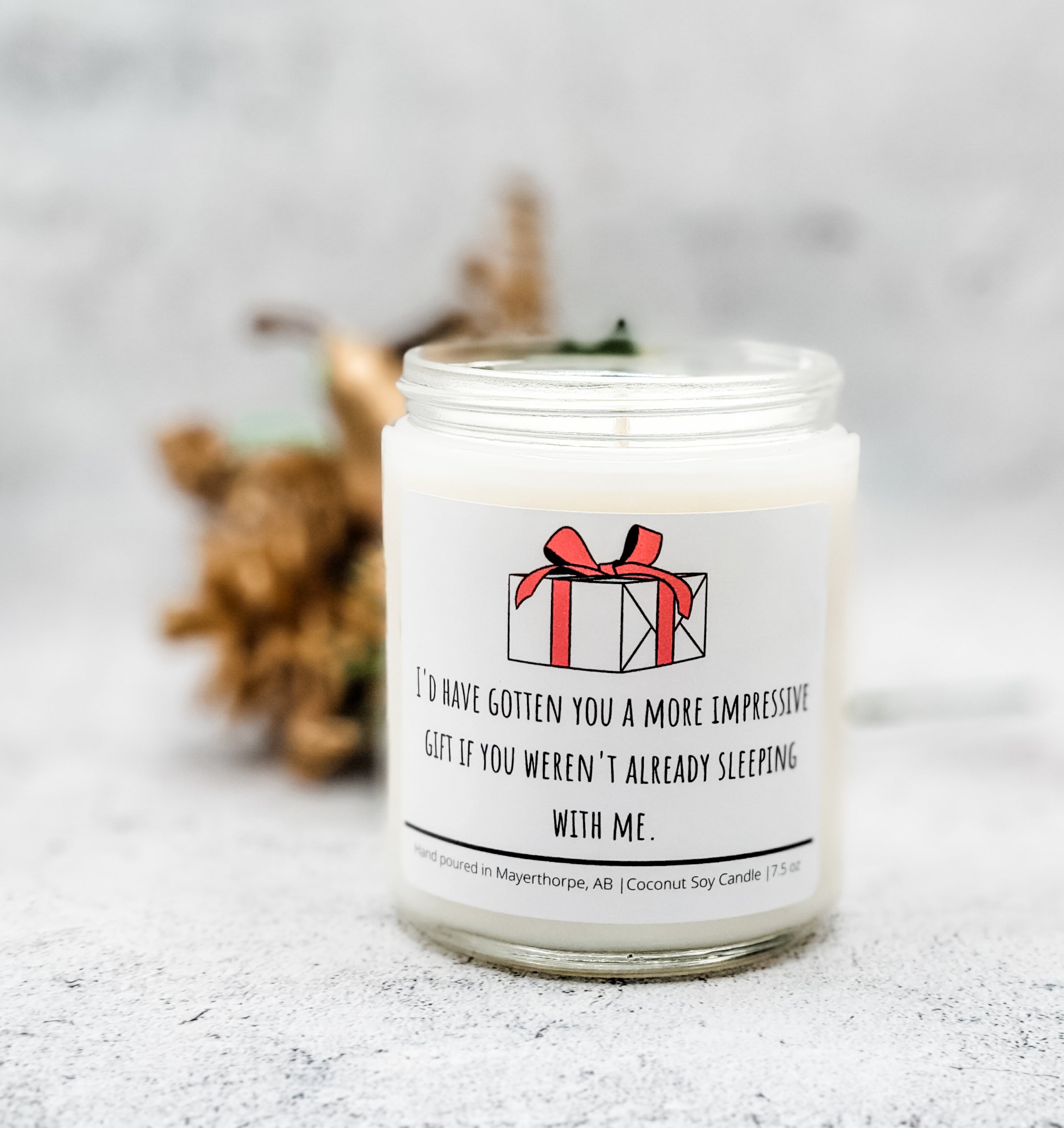 I'd have gotten you a more impressive gift... - Christmas Candle