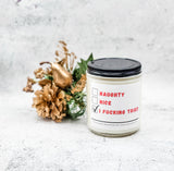 Naughty, Nice, I F*cking Tried - Coconut Soy Candle