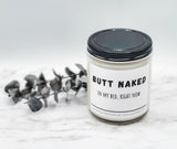 Butt Naked, In my bed right now - Naughty Candle