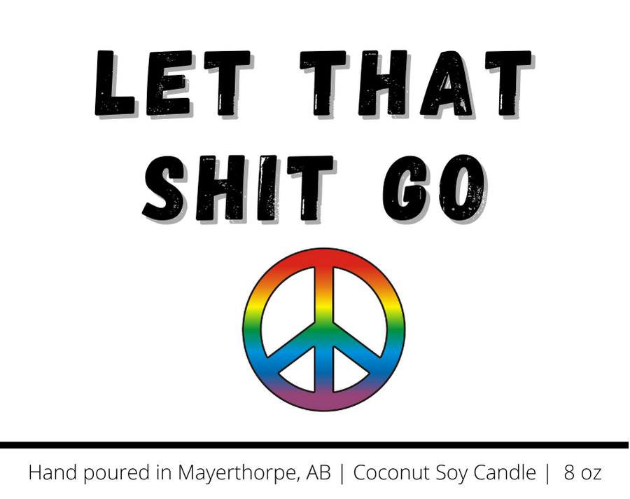 Let that shit go, candle